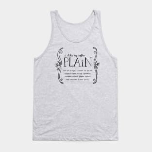 I Like My Coffee Plain quote Tank Top